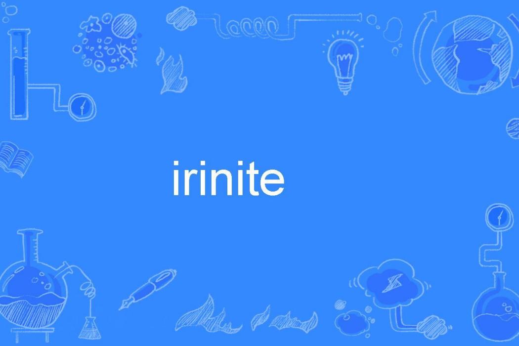 irinite