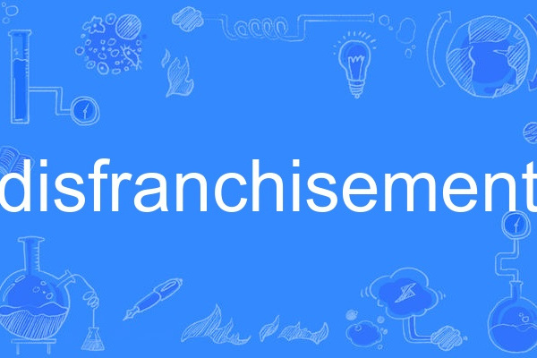 disfranchisement disfranchisement