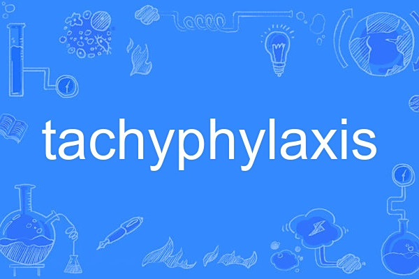 tachyphylaxis