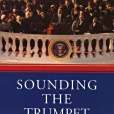 Sounding the Trumpet Sounding the Trumpet
