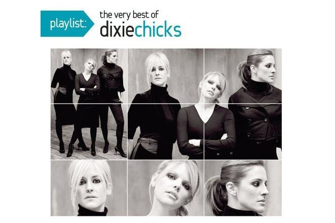 Playlist: The Very Best of Dixie Chicks Playlist: The Very Best of Dixie Chicks