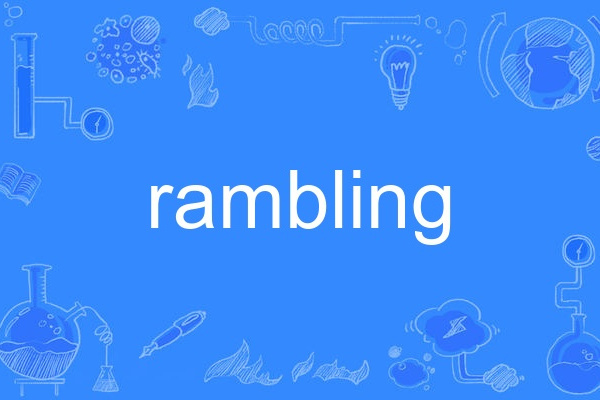 rambling rambling