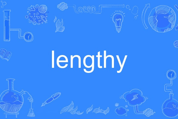 lengthy lengthy
