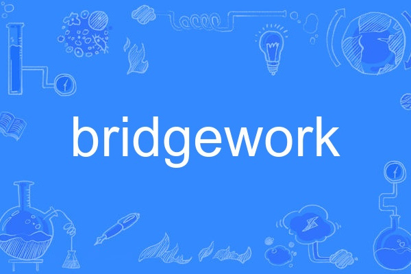 bridgework bridgework
