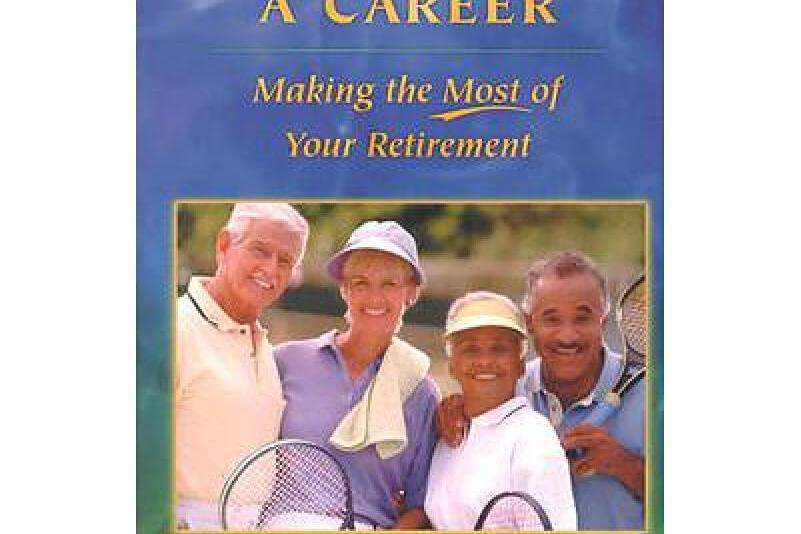 Retiring as a Career Retiring as a Career