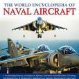 The World Encyclopedia of Naval Aircraft The World Encyclopedia of Naval Aircraft