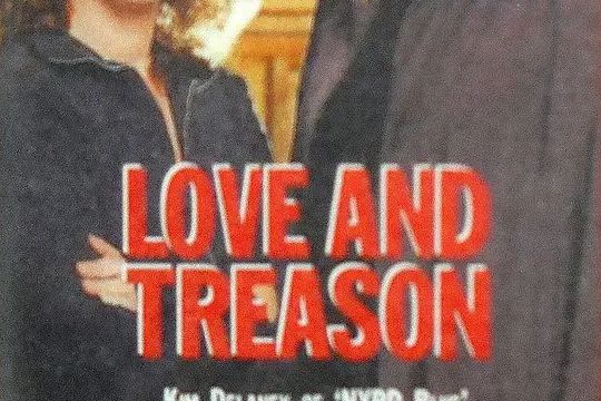 Love and Treason Love and Treason