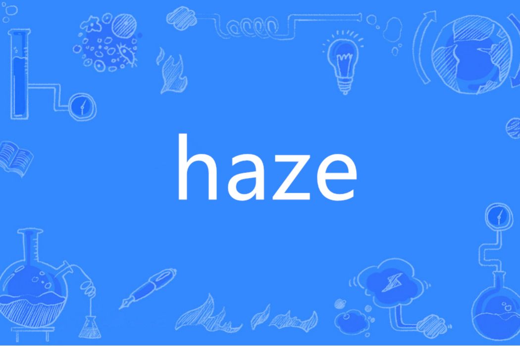 Haze(英語單詞) Haze(英語單詞)