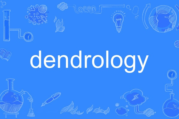 dendrology dendrology
