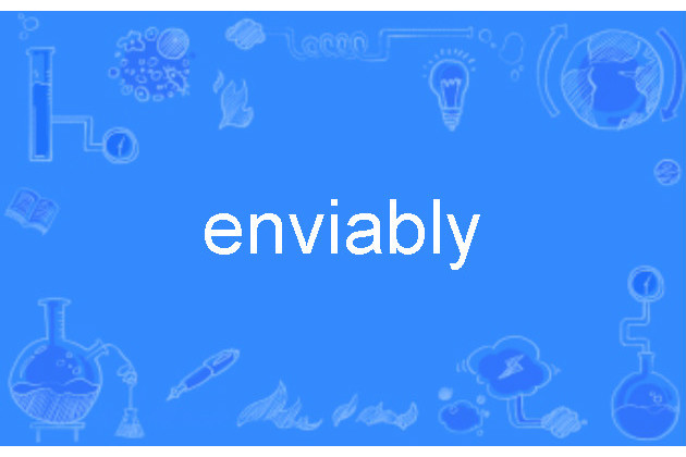 enviably
