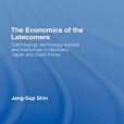 The Economics of the Latecomers The Economics of the Latecomers