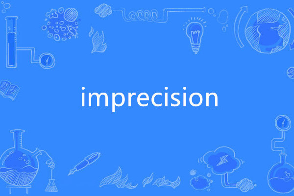 imprecision imprecision