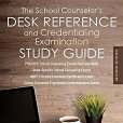 The School Counselor\x27s Desk Reference and Credentialing Examination Study Guide The School Counselor\x27s Desk Reference and Credentialing Examination Study Guide
