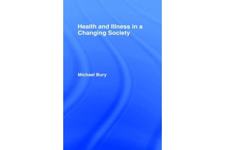 Health and Illness in a Changing Society Health and Illness in a Changing Society