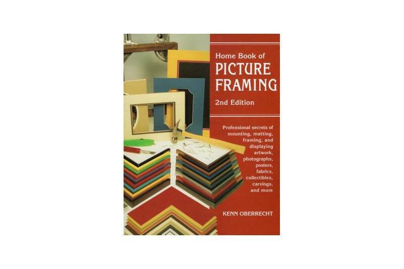 Home Book of Picture Framing Home Book of Picture Framing