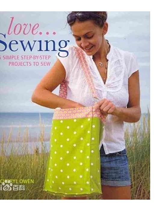 Love... Sewing 25 Simple Step-by-step Projects to Sew Love... Sewing 25 Simple Step-by-step Projects to Sew