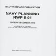 Navy Warfare Publication Nwp 5-01: Navy Planning Dec 2013 Navy Warfare Publication Nwp 5-01: Navy Planning Dec 2013