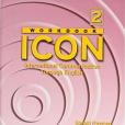 ICON, International Communication Through English 2 Workbook for Students ICON, International Communication Through English 2 Workbook for Students