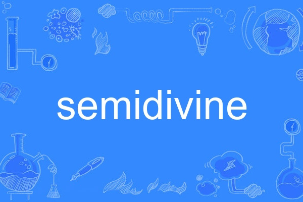 semidivine semidivine