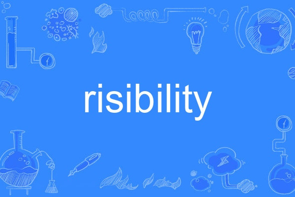 risibility risibility