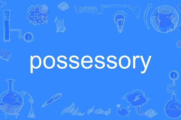 possessory possessory