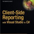 Client-side Reporting with Visual Studio C# 2005 Client-side Reporting with Visual Studio C# 2005