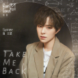 Take Me Back(Sunnee楊芸晴演唱的歌曲) Take Me Back(Sunnee楊芸晴演唱的歌曲)