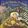 All the Awake Animals are Almost Asleep All the Awake Animals are Almost Asleep