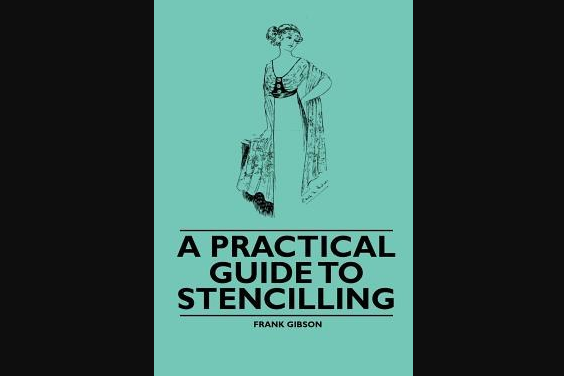 A Practical Guide to Stencilling