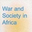 War and Society in Africa War and Society in Africa