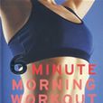 6MinuteMorning晨練6分鐘 6MinuteMorning晨練6分鐘