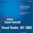 Sams Teach Yourself Visual Studio .NET 2003 in 21 Days Sams Teach Yourself Visual Studio .NET 2003 in 21 Days