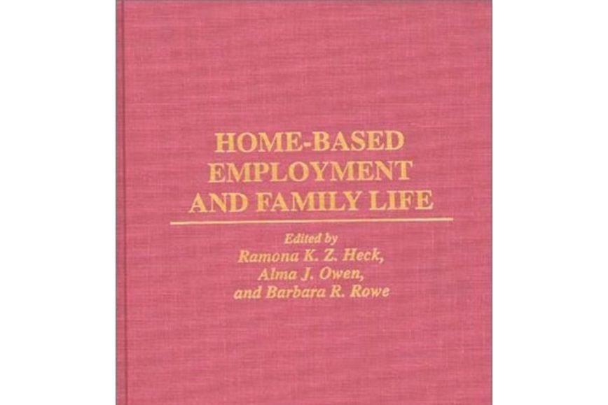 Home-based Employment and Family Life Home-based Employment and Family Life