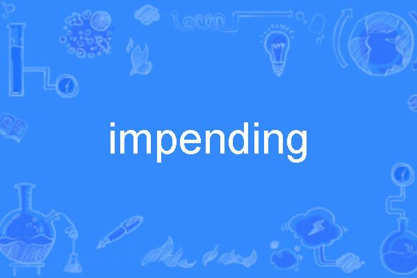 impending impending
