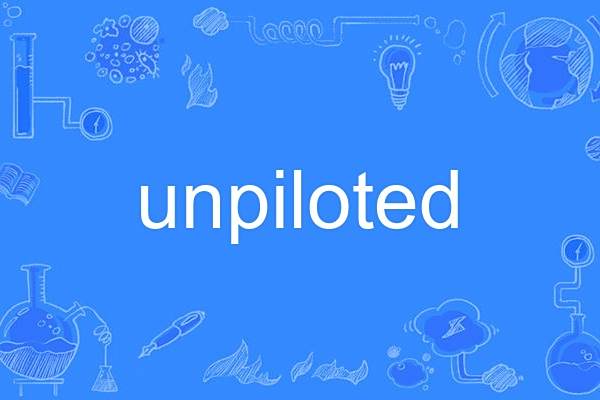 unpiloted unpiloted