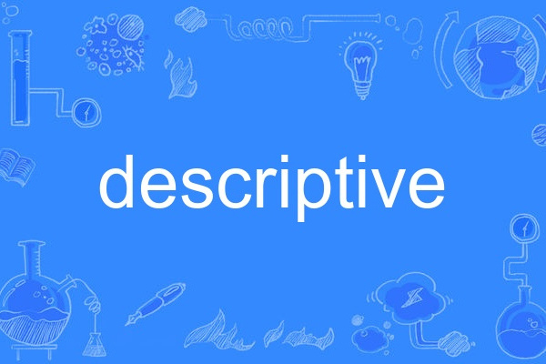 descriptive descriptive