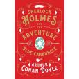 Sherlock Holmes and the Adventure of the Blue Carbuncle Sherlock Holmes and the Adventure of the Blue Carbuncle