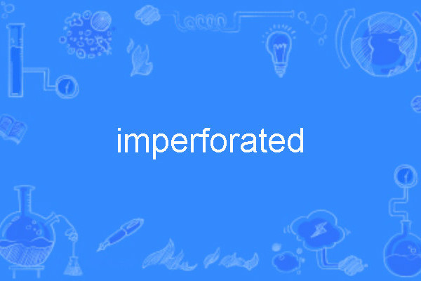 imperforated imperforated