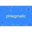 phlegmatic phlegmatic