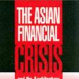 The Asian Financial Crisis and the Architecture of Global Finance The Asian Financial Crisis and the Architecture of Global Finance