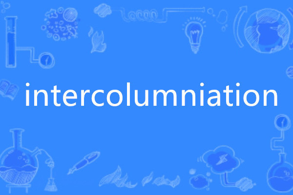 intercolumniation intercolumniation