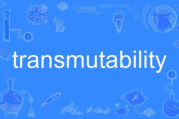 transmutability transmutability
