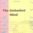 The Embodied Mind The Embodied Mind