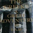 The Greeks; A Great Adventure. The Greeks; A Great Adventure.
