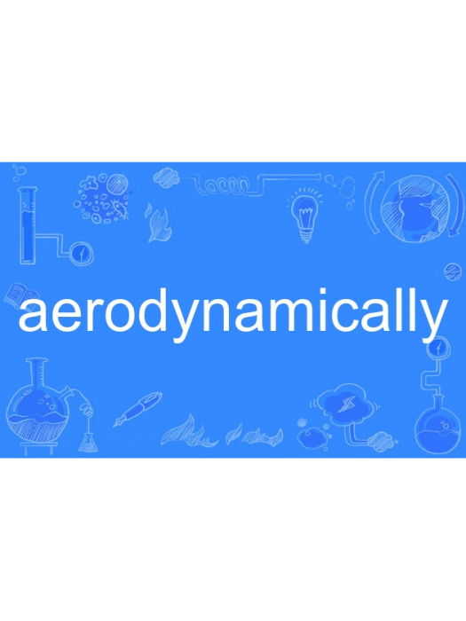aerodynamically aerodynamically