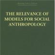 The Relevance of Models for Social Anthropology The Relevance of Models for Social Anthropology