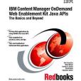 IBM Content Manager OnDemand Web Enablement Kit Java APIS: The Basics and Beyond IBM Content Manager OnDemand Web Enablement Kit Java APIS: The Basics and Beyond