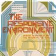 The Responsive Environment The Responsive Environment