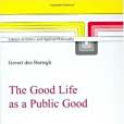 The Good Life as a Public Good The Good Life as a Public Good