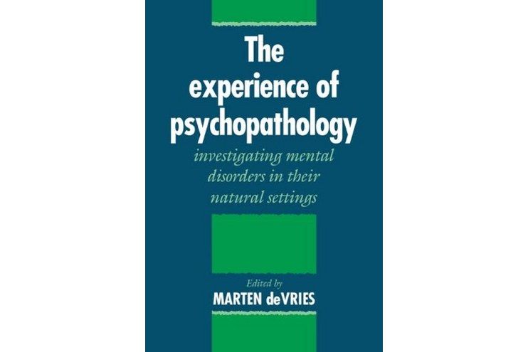 The Experience of Psychopathology The Experience of Psychopathology